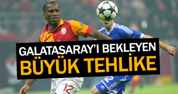 Galatasaray' bekleyen tehlike!